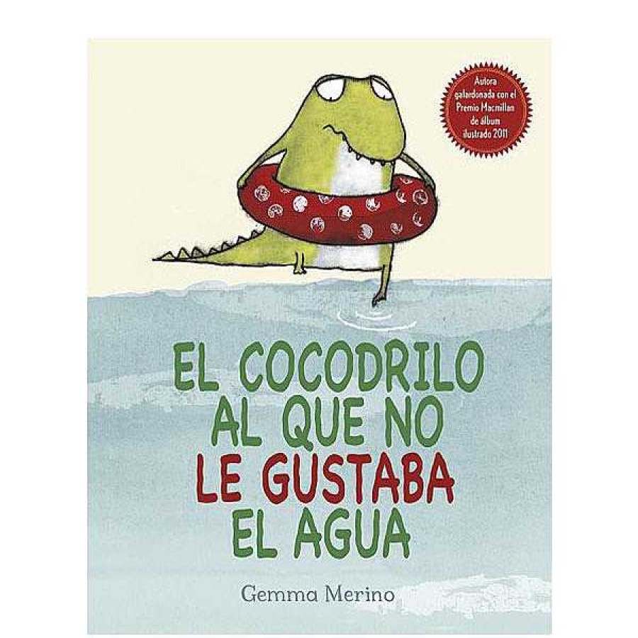 Libros EDITORIAL PICARONA Lbumes Ilustrados | El Cocodrilo Al Que No Le Gustaba El Agua