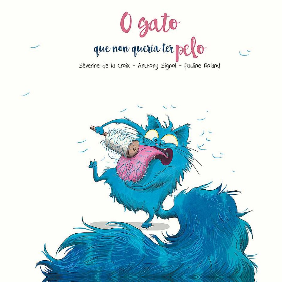 Libros EDITORIAL PICARONA Galego | O Gato Que Non Quer A Ter Pelo (Edici N Galega)